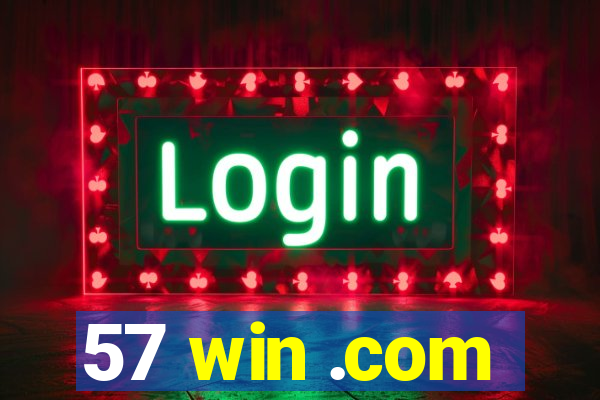 57 win .com